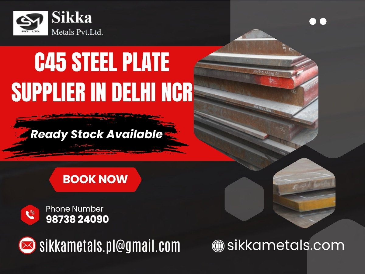 C45 Steel Plates Supplier in India: Grades, Applications, Sizes and Buying Guide